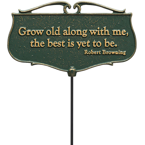 Whitehall Products LLC - WH10045 - 12"W x 7"H plus 17"stake "Grow old along with me...", Garden Poem Sign